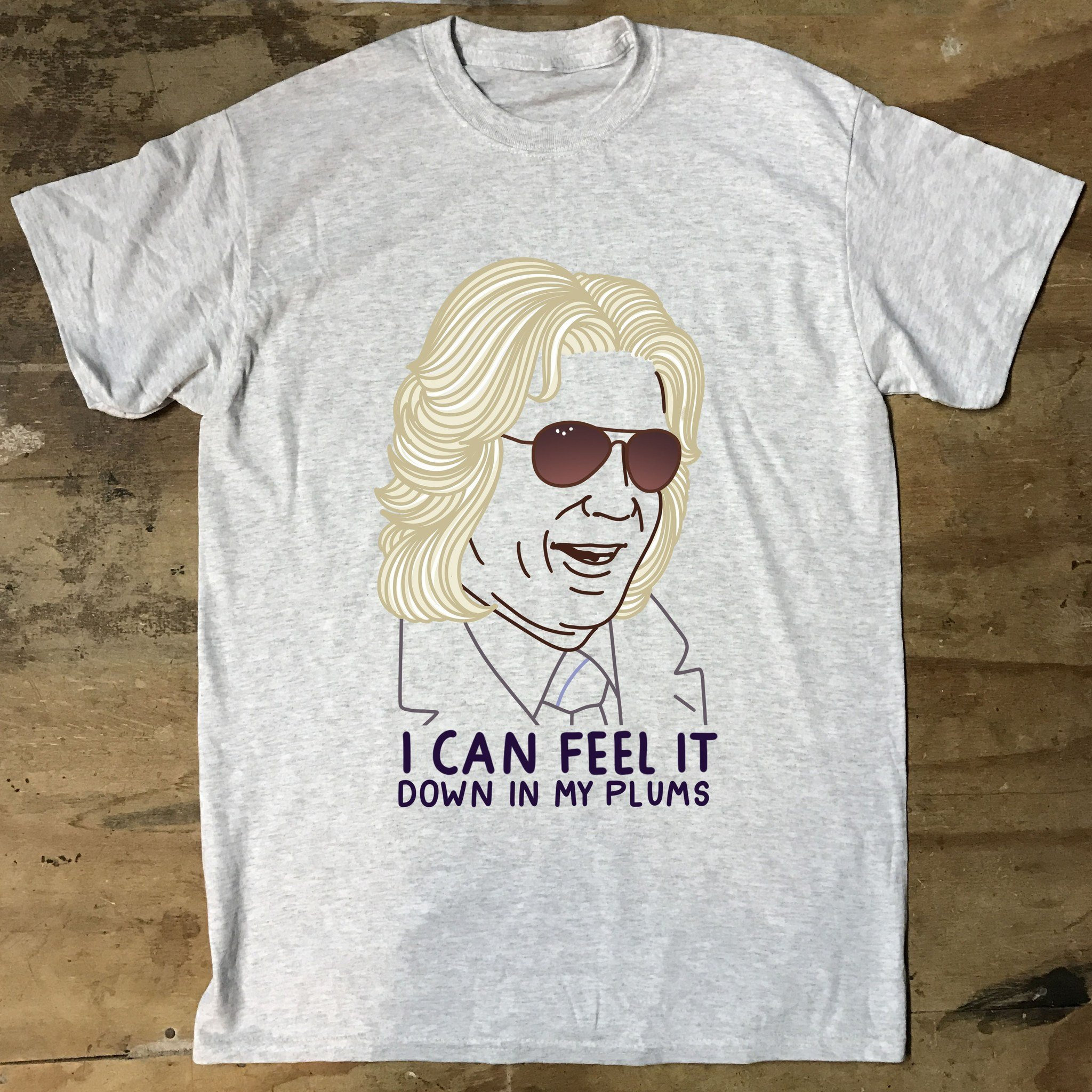 Eastbound and Down I Can Feel It in My Plums Tshirt Will Etsy