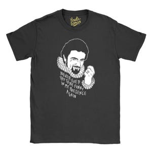 Blackadder - Never Try Be Funny In My Presence Again T-shirt