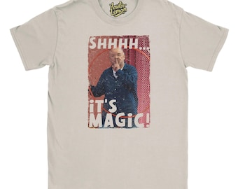 Bob Mortimer Shhh It's Magic T-Shirt - Funny Last One Laughing Comedy Unisex