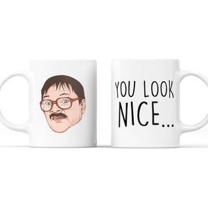 Jim You Look Nice Mug | Friday Night Dinner | Shalom | Jackie | Funny Channel Four Gift Present Him Her Birthday Christmas
