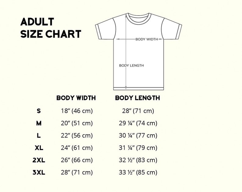 May include: Adult size chart for a t-shirt with measurements in inches and centimetres. The chart shows the body width and body length for sizes S, M, L, XL, 2XL, and 3XL.
