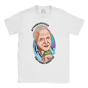 Sir David Attenborough For Prime Minister T-shirt | Funny Gift For Him or Her | Christmas Birthday Present