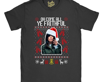 Oh Come All Ye Faithful - Traitors Christmas T-Shirt- Claudia Winkleman Xmas T-shirt
