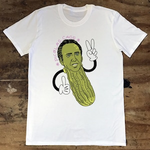Picolas Cage | Nicolas Cage | Nick Cage Pickle T-Shirt
