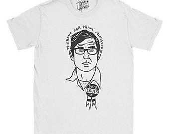 Louis Theroux T-Shirt - Theroux for Prime Minister