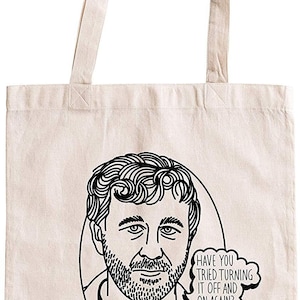 IT Crowd Tote Bag | Roy - Have You Tried Turning It Off and On Again Bag