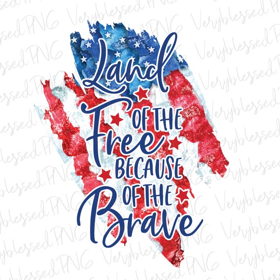 Download Land Of The Free Png Sublimation File Digital Download Etsy