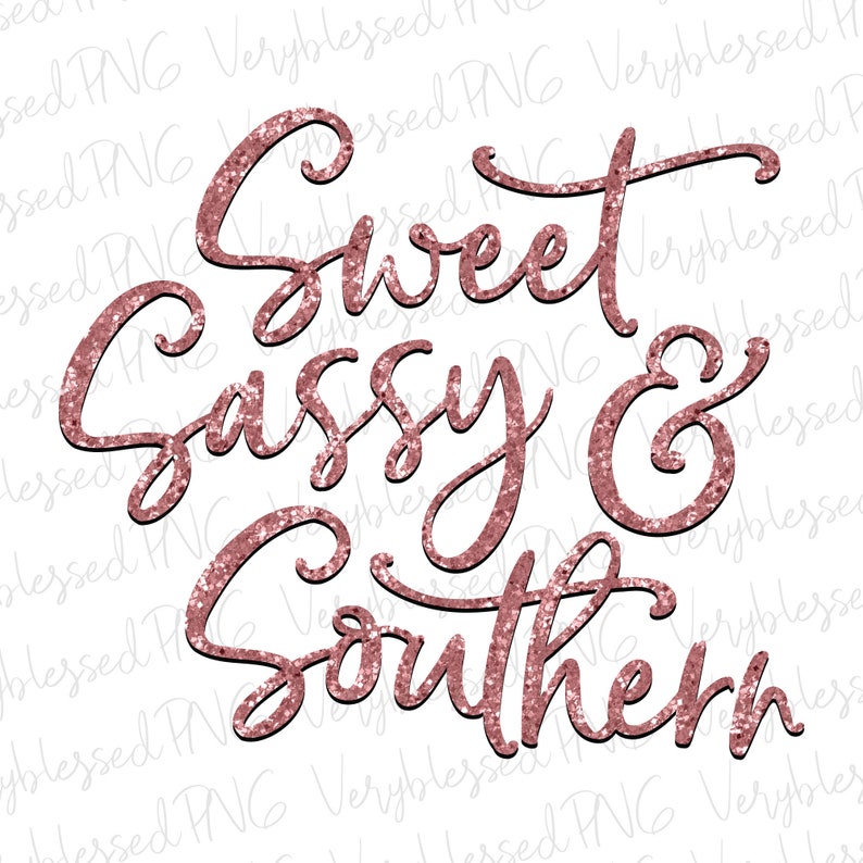 Sweet Sassy Southern Png Sublimation File Digital Download Etsy