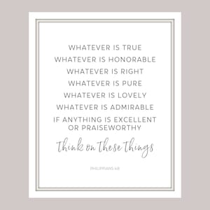 Think On These Things Scripture printable with minimalistic modern farmhouse style handwriting of Philippians 4:8, wall art printable