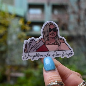 Jennifer Coolidge Droughts Are For Poor People Cinderella Story Sticker
