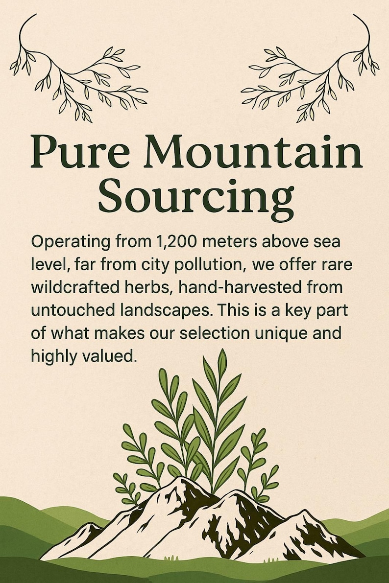 The image is a poster or sign that promotes the use of pure mountain herbs for sourcing. It features a mountain landscape with a plant growing on top, and the text provides information about the sourcing process.