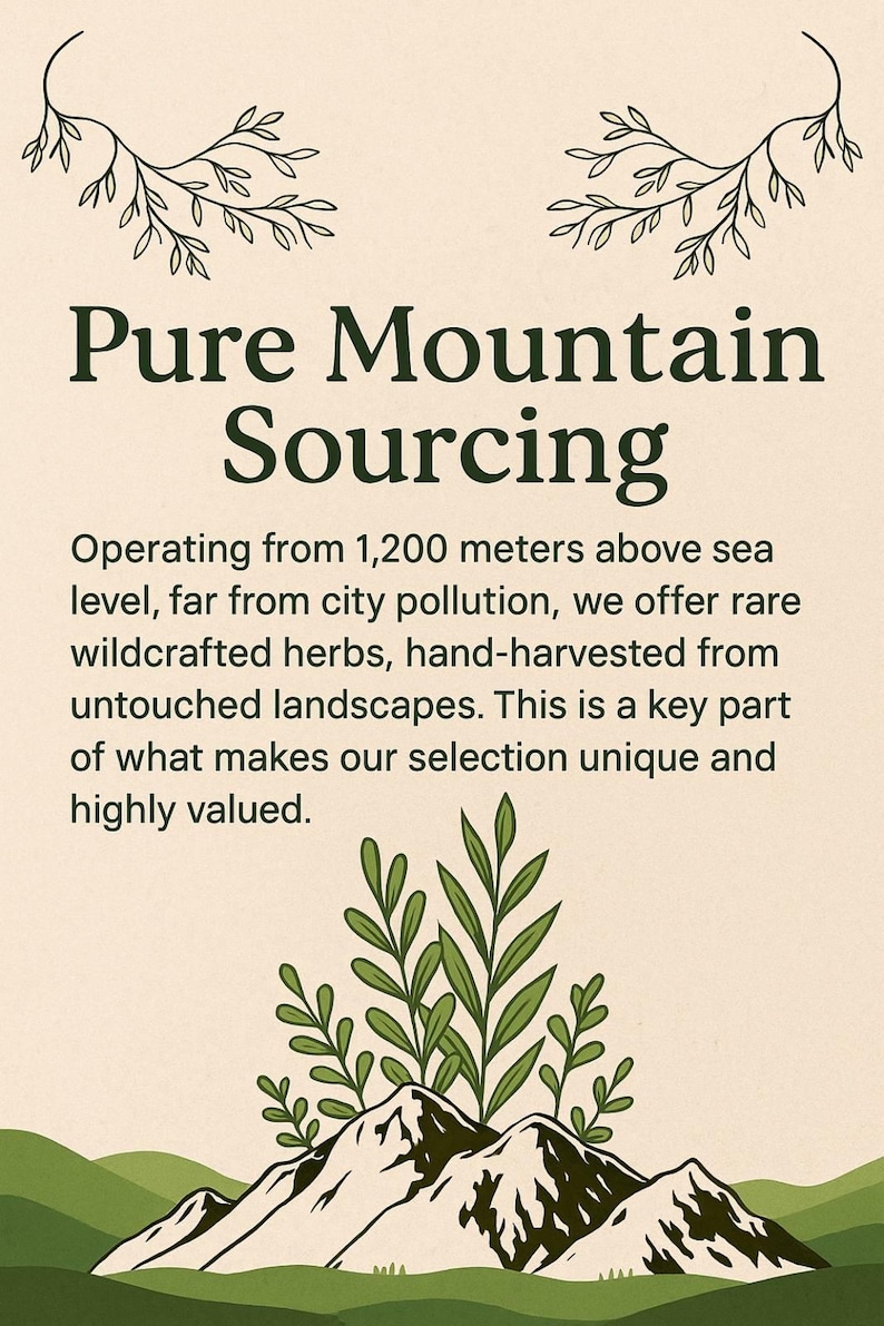 The image is a poster or sign that promotes the use of pure mountain herbs for sourcing. It features a mountain landscape with a plant growing on top, and the text provides information about the sourcing process.