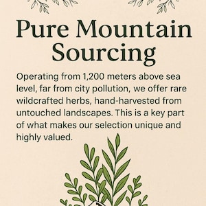The image is a poster or sign that promotes the use of pure mountain herbs for sourcing. It features a mountain landscape with a plant growing on top, and the text provides information about the sourcing process.