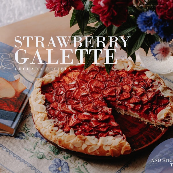 Strawberry Galette PDF Recipe | Cake recipe PDF | Easy summer recipe | How to bake | Orchard Recipes