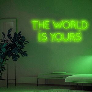 The World Is Yours Neon Sign, Neon Sign Party, Neon Sign Bar, Wedding Sign, Birthday Neon Sign, Custom Neon Sign Bedroom Decoration