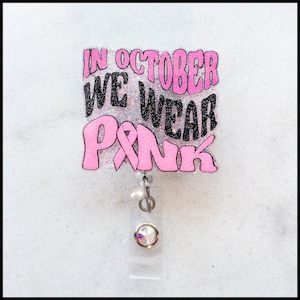 Breast Cancer Awareness Glitter Badge Reel - In October We Wear Pink