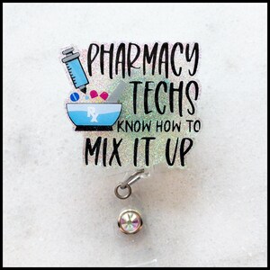 Pharmacy Techs Know How To Mix It Up Glitter Badge Reel