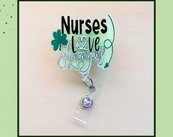 Nurses Love Shenanigans St. Patrick's Day Holiday Badge Reel
