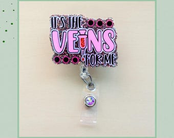 Phlebotomist Badge Reel - It's The Veins For Me