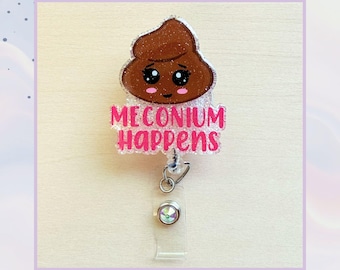 Funny NICU Nurse Quote Badge Reel - Meconium Happens