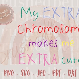 Down Syndrome Awareness, down syndrome svg, awareness svg, special needs shirt, chromosome onesie, chromosome, extra chromosome