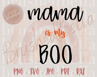 Mama is my Boo svg; Halloween SVG; Momma is my Boo SVG; Halloween DXF; Halloween Cricut; Halloween Svg Files; Halloween Cut File