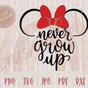 Never Grow Up SVG, Never Grow Up Shirt, Never Grow Up SVG, Matching Vacation Shirts