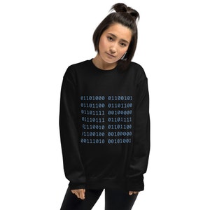 May include: Black sweatshirt with a pattern of blue binary code printed on the front. The code reads: 01101000 01100101 01101100 01101100 01101111 00100000 01110111 01101111 (1110010 01101100 1100100 00100000 00111010 00101001
