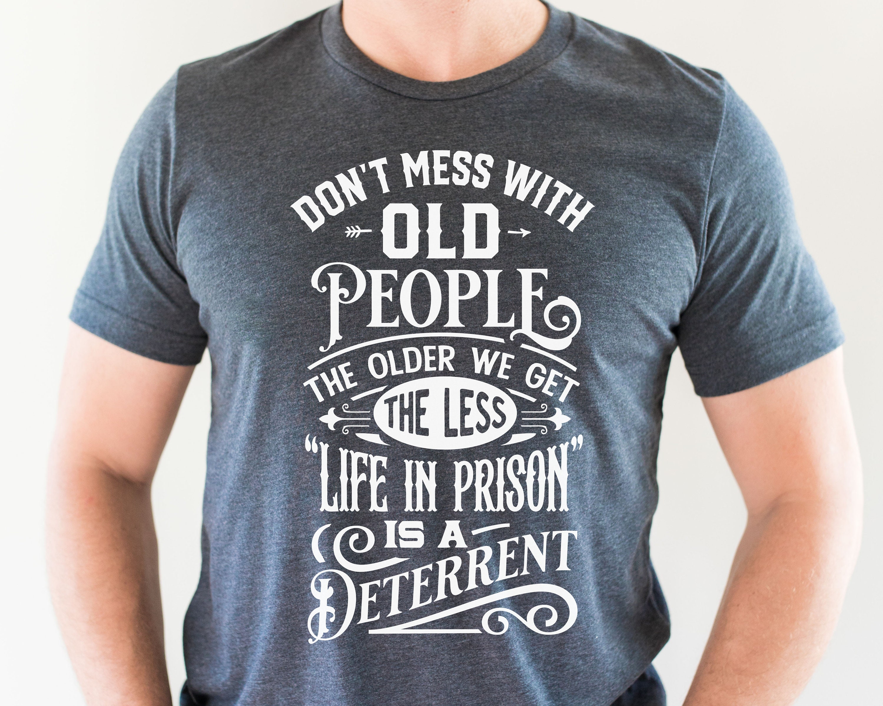 Old People Gag Gifts Don't Mess With Old People Prison Shirt - TeeUni