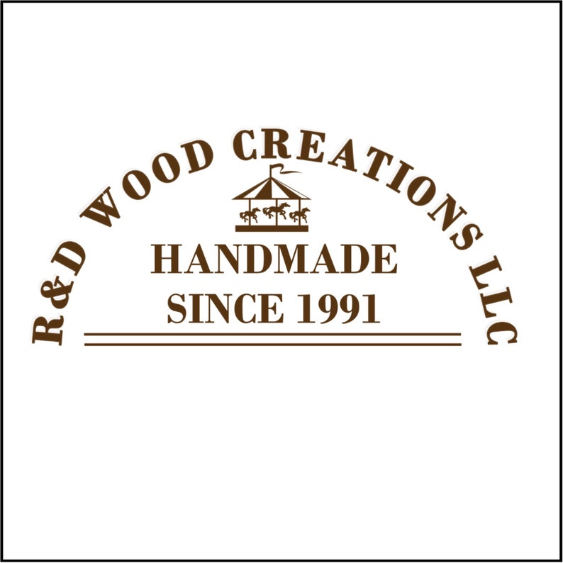 May include: Brown logo with the text "R&D Wood Creations LLC" in an arc above a carousel with horses and the text "Handmade Since 1991" below.