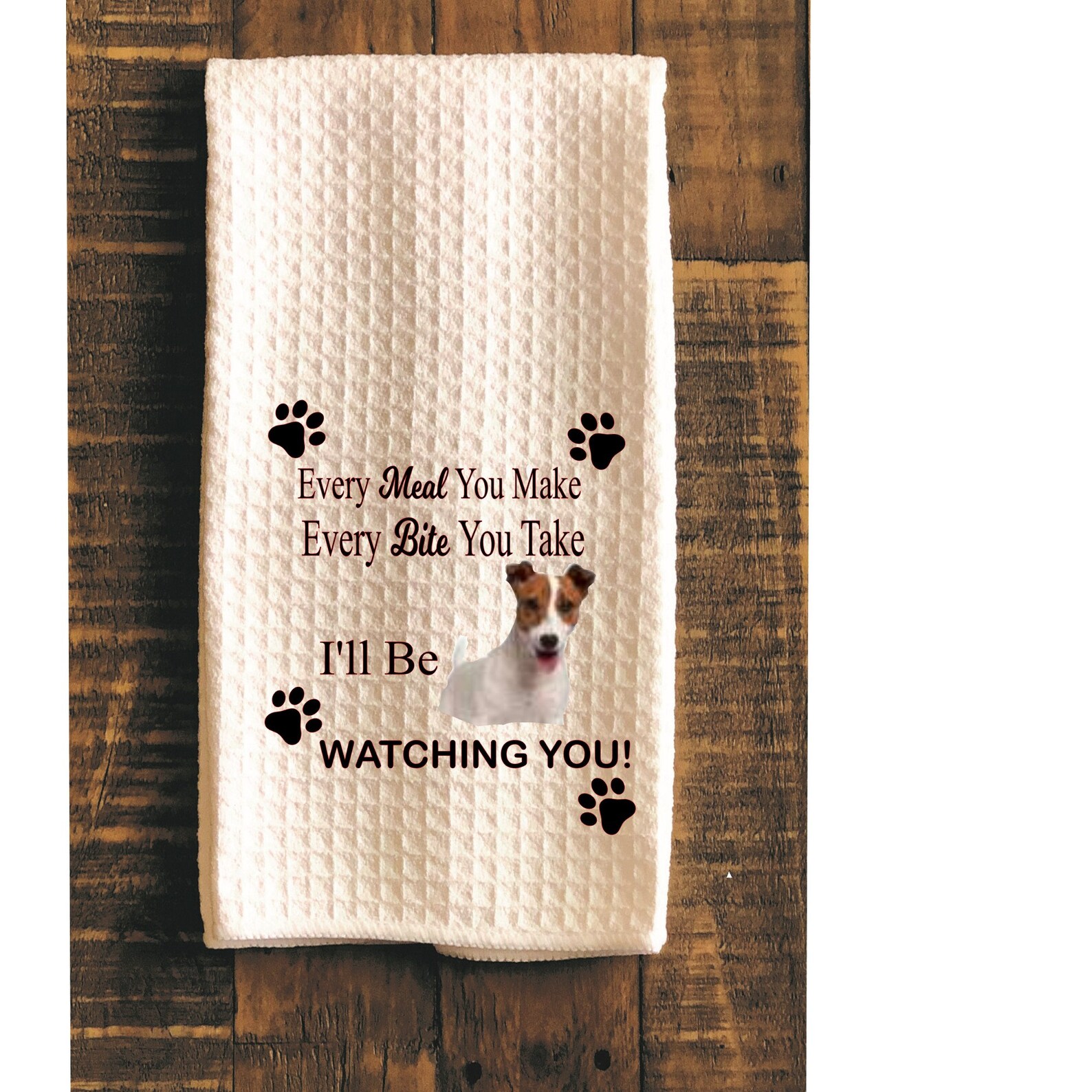 Every Meal You Make I'll Be Watching You Kitchen Towel, Kitchen Decor, Dog Lovers, Dog Dish