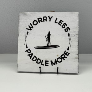 Paddle board, SUP Wooden Sign, Woman Adventure gift