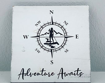 Paddle board, SUP Wooden Sign, Woman Adventure Gift