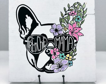 French Bull Dog Wall Art Contemporary, Frenchie Mom, Wooden Sign