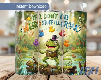 Funny Frog Cartoon Tumbler Wrap , Humorous Quote Sublimation Seamless PNG for 20oz Skinny Tumbler