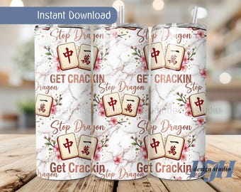 Mahjong Tumbler Wrap Stop Dragon Get Crackin 20 oz PNG Sublimation, Instant Download