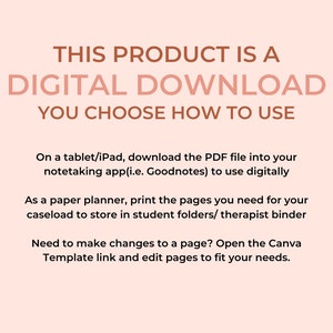 May include: Text on a pink background that reads "This product is a digital download. You choose how to use."  The text explains how to use the digital download on a tablet or iPad, as a paper planner, or by editing the Canva template.