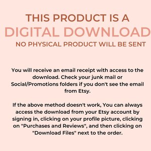 May include: Text on a pink background that reads "This product is a digital download. No physical product will be sent."  The text below explains how to access the digital download.