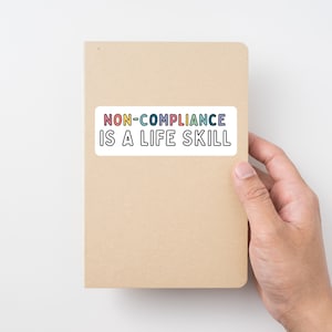 Non-Compliance is a Life Skill Sticker - SPED, SLP, BCBA