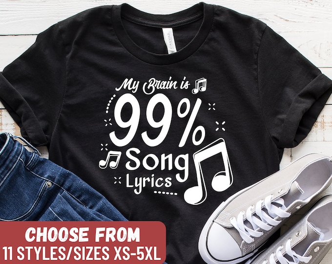 Singing Shirt, Gift For Singer, Singer Gift, Music Shirt, Karaoke Shirt, Singer T Shirt, Funny Singer, My Brain Is 99.9% Song Lyrics T-Shirt