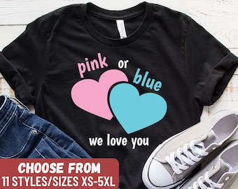 Funny Pregnancy Shirt, Pregnancy Shirt, Pregnancy Announcement, Mom To Be, Pregnancy Gift, Baby Reveal, Pink Or Blue We Love You T-Shirt