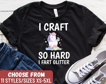 Craft So Hard I Fart Glitter Funny Arts Crafting T-Shirt Craft So Hard I Fart Glitter Funny Arts Crafting T-Shirt