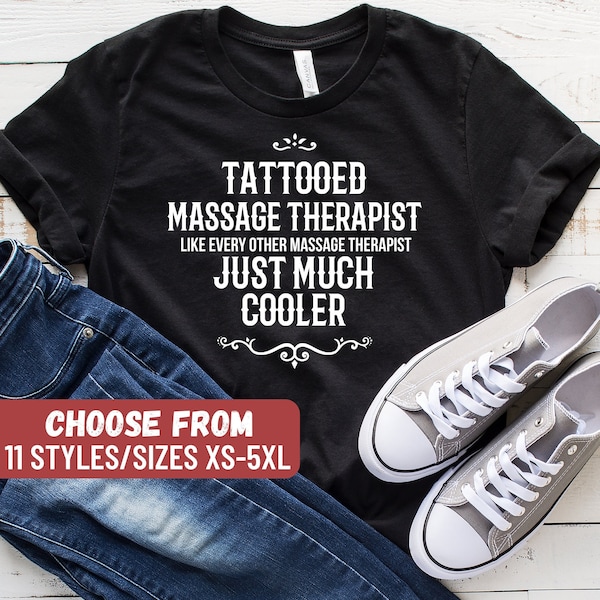 Tattooed Massage Therapist Like Every Other Massage Therapist Just Much Cooler T-Shirt, Massage Therapist, Funny Massage Shirt, Therapist