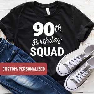 90歳の誕生日Tシャツ、おばあちゃんの誕生日、お母さんの誕生日、90歳の誕生日シャツ、90歳の誕生日シャツ、90歳の誕生日スクワッドTシャツ