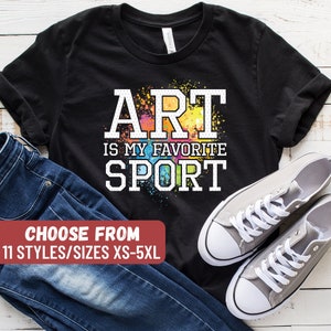 Art Is My Favorite Sport Funny Gift Shirt Artist Art Is My Favorite Sport Funny Gift Shirt Artist