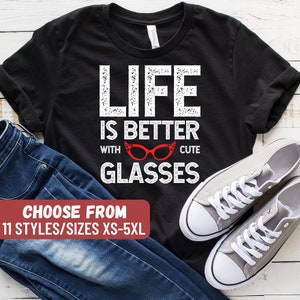 Life Is Better With Cute Glasses T-Shirt, Optometrist Shirt, Optometry Gift, Optician Gift, Ophthalmology Gift, Funny Optometrist Gift