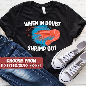 Brazilian Jiu Jitsu Shirt, Jiu Jitsu Shirt, Jiu Jitsu Gift, Funny Jiu Jitsu Shirt, Funny Bjj Shirt, When In Doubt Shrimp Out T-Shirt