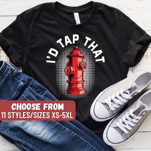 Fireman Gift, Firefighter Gift, Firefighter Shirt, Gift For Fireman, Funny Firefighter Shirt, Funny Firefighting Shirt, Fireman Shirt