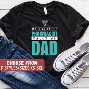 Pharmacy Shirt, Pharmacist Shirt, Pharmacy Student Shirt, Funny Pharmacist Shirt, Pharmacist, My Favorite Pharmacist Calls Me Dad T-Shirt