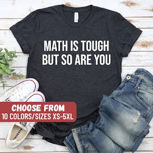Funny Math Shirt, Math Teacher Shirt, Math Teacher Gift, Math Appreciation, Mathematics Shirt, Math Instructor Shirt, Math Gift Tees